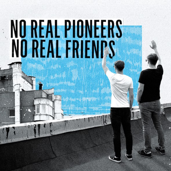 No Real Pioneers "No Real Friends" viršelis